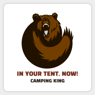 Camping king bear joke In your tent, now! Sticker